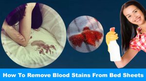How To Remove Blood Stains From Bed Sheets