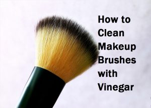 How to Clean Makeup Brushes with Vinegar