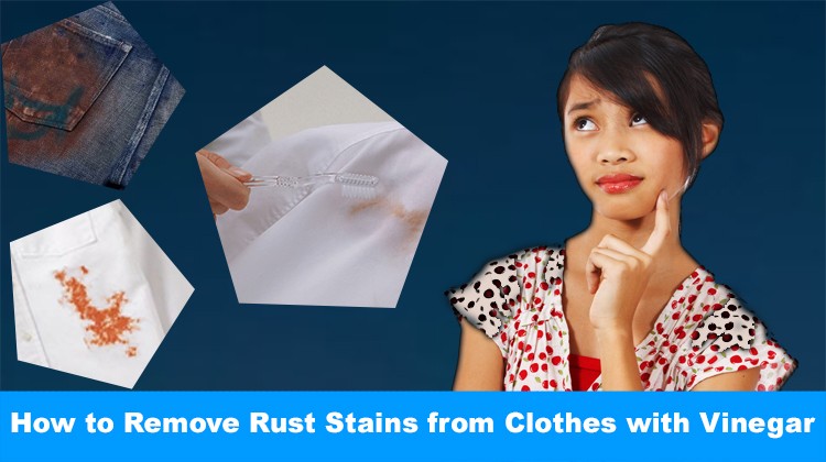How to Remove Rust Stains from Clothes with Vinegar