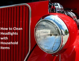 How to Clean Headlights with Household Items
