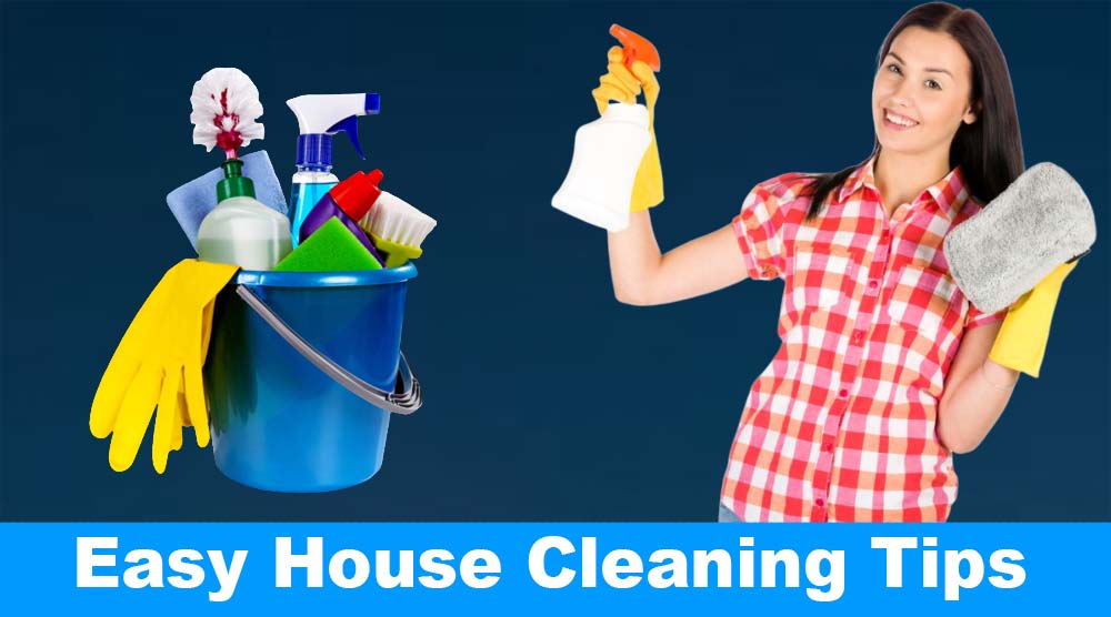 Simple and Easy House Cleaning Tips