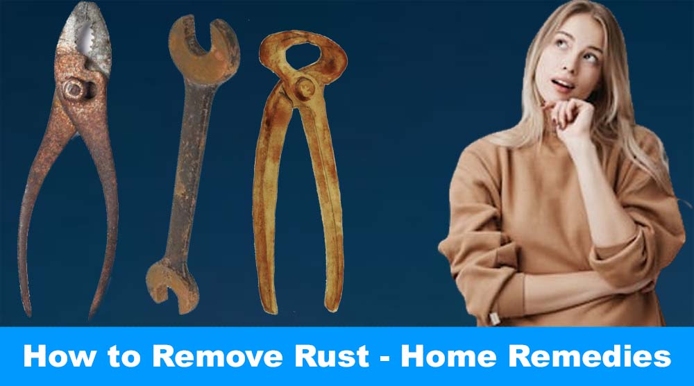 How To Remove Rust - Home Remedies