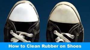 How to Clean Rubber on Shoes