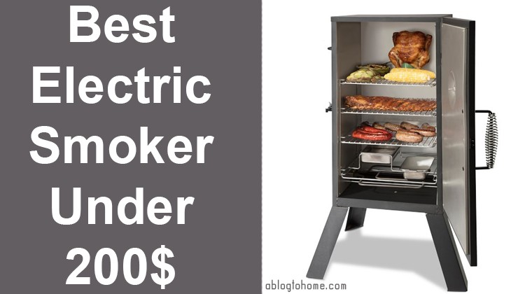 Best Electric Smoker Under 200 for 2022