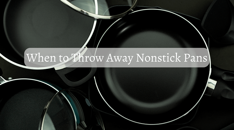 When to Throw Away Nonstick Pans